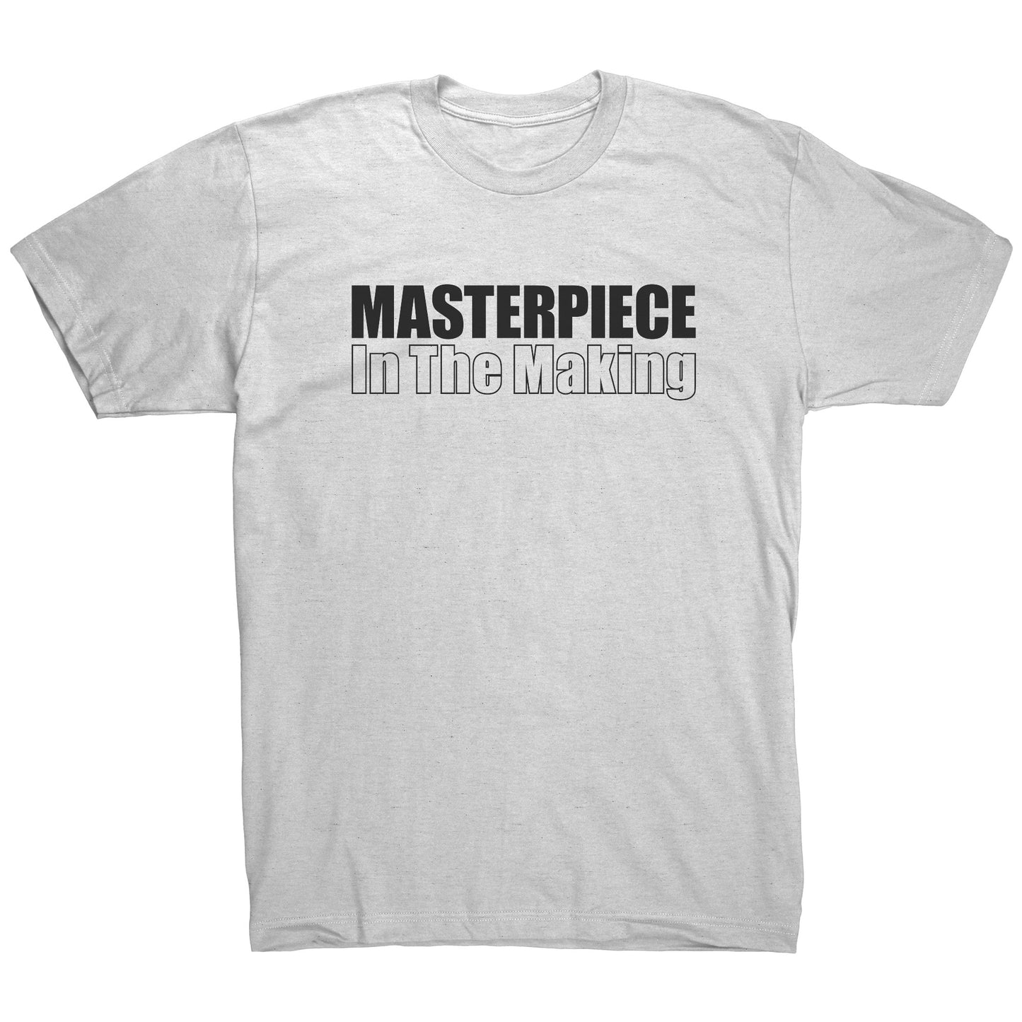 Masterpiece In The Making Tee