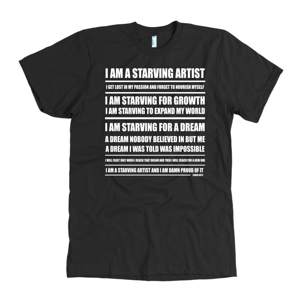 I Am A Starving Artist Tee - Carini Arts