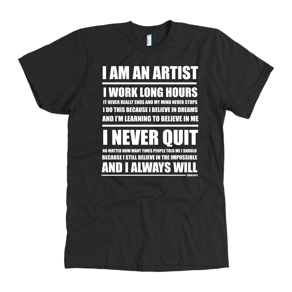 I Am An Artist Tee - Carini Arts