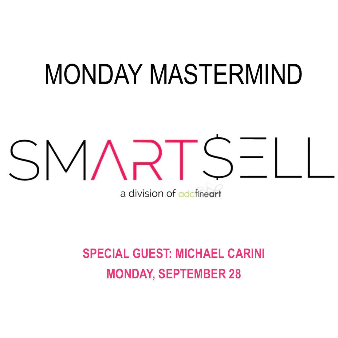 Michael Carini Monday Mastermind special guest for ADC Fine Art SmartSell artist mentor program