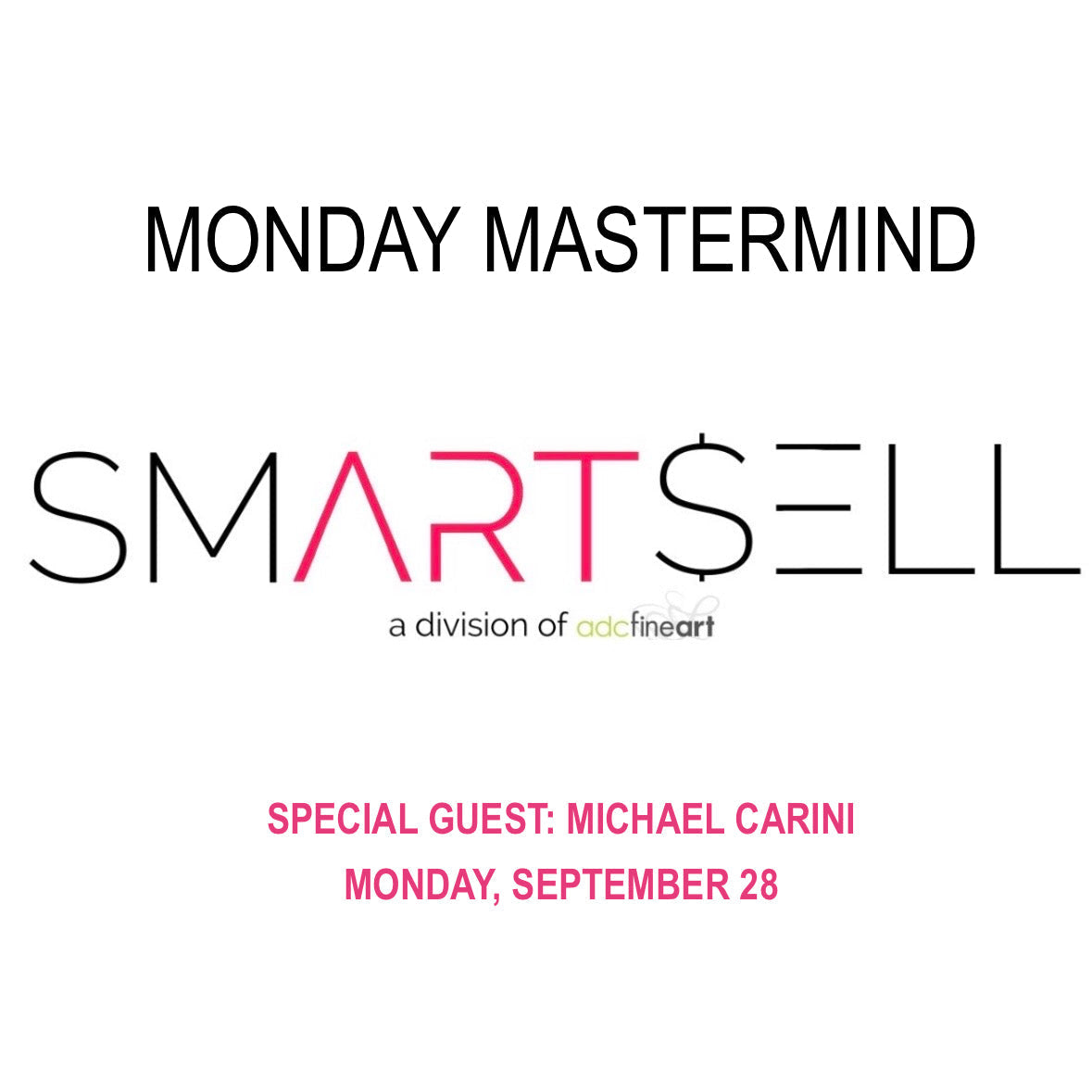 Michael Carini Monday Mastermind special guest for ADC Fine Art SmartSell artist mentor program