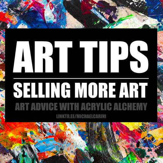 Selling more art. Michael Carini provides art tips on selling more art.