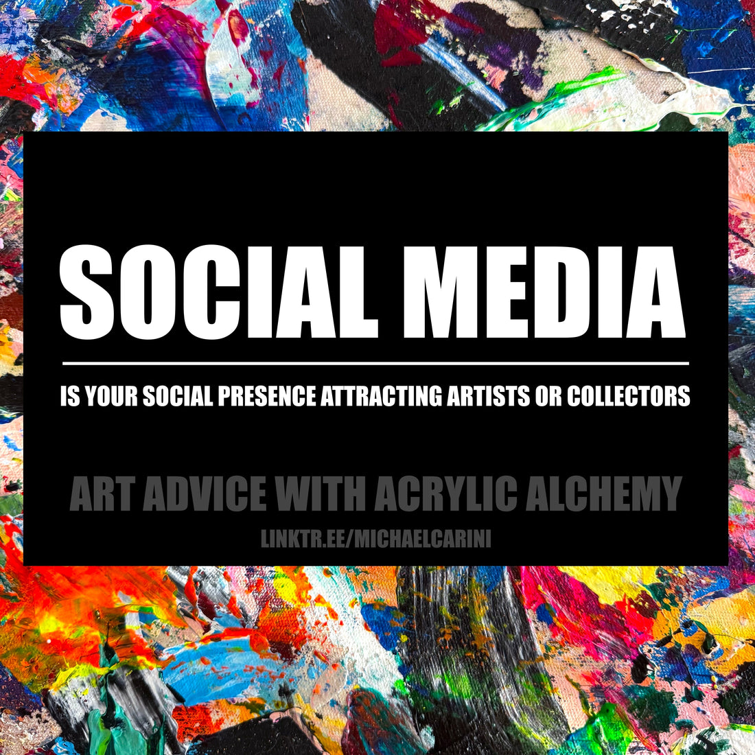 Is Your Social Media Presence Attracting Artists Or Collectors