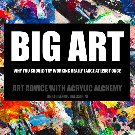 Why artists should work larger