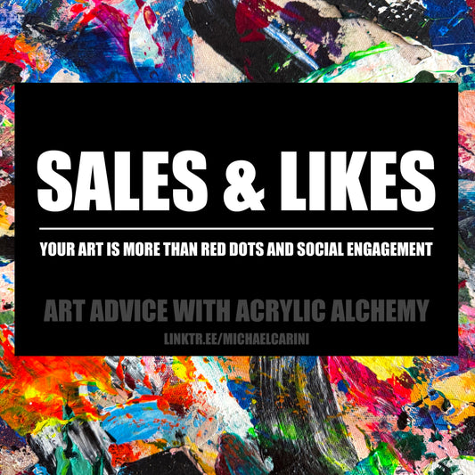 your art is more than sales and social media engagement 