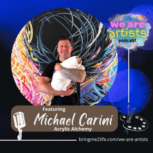Michael Carini on We Are Artists Podcast