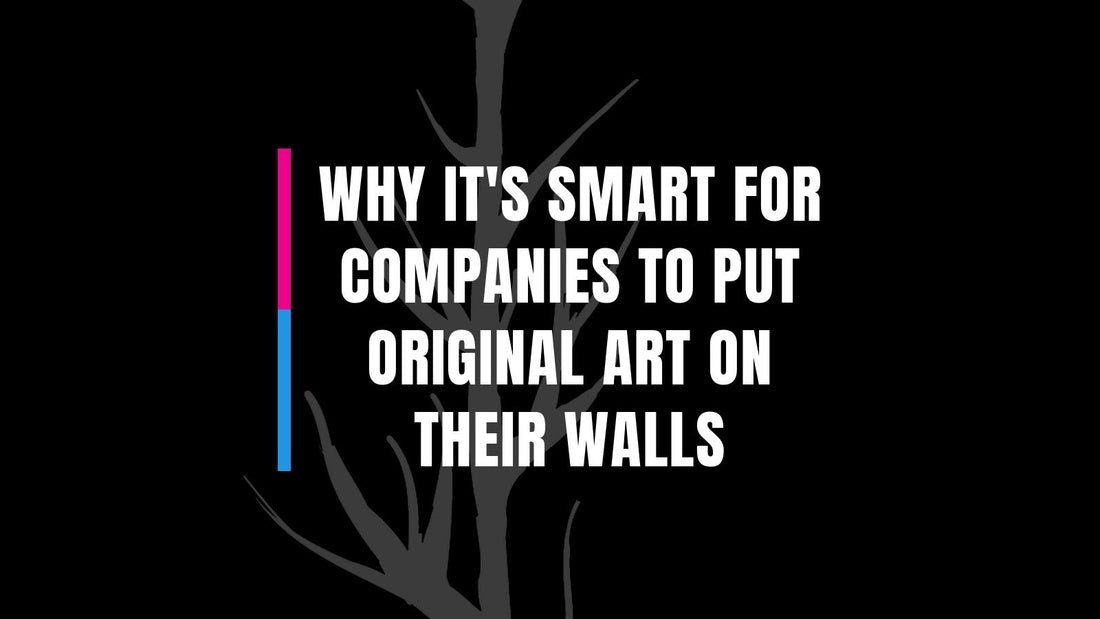 Why It's Smart for Companies to Put Original Art on Their Walls