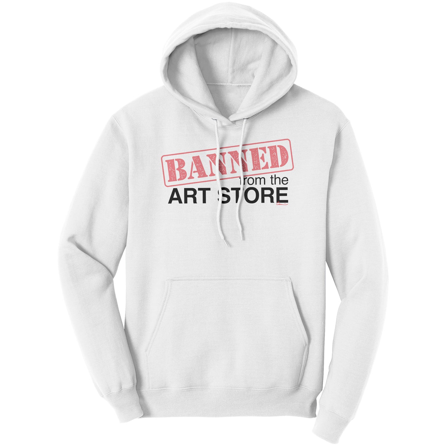 Banned From The Art Store Hoodie