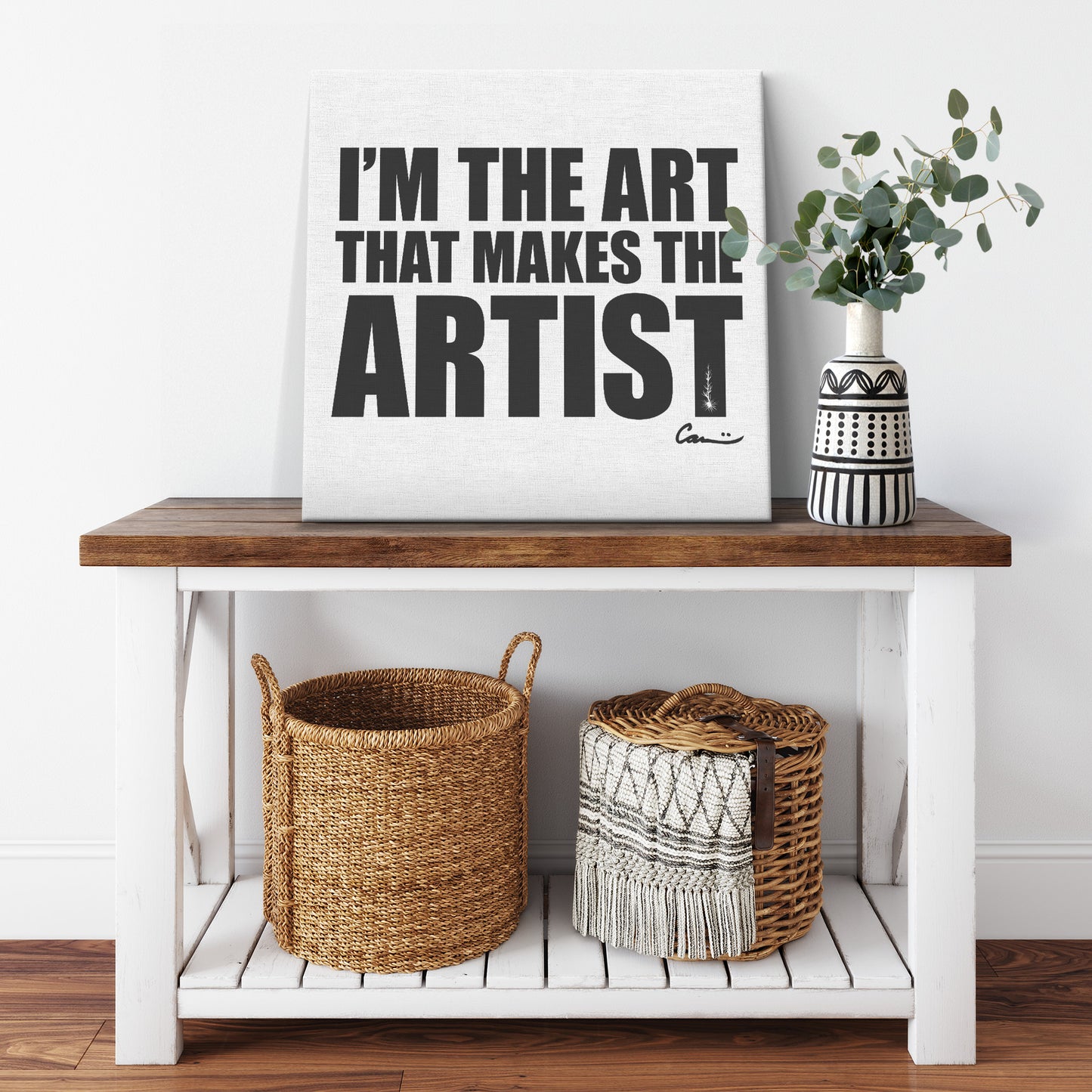 I'm the art that makes the artist - the very best art quotes and quote canvases from Carini Arts