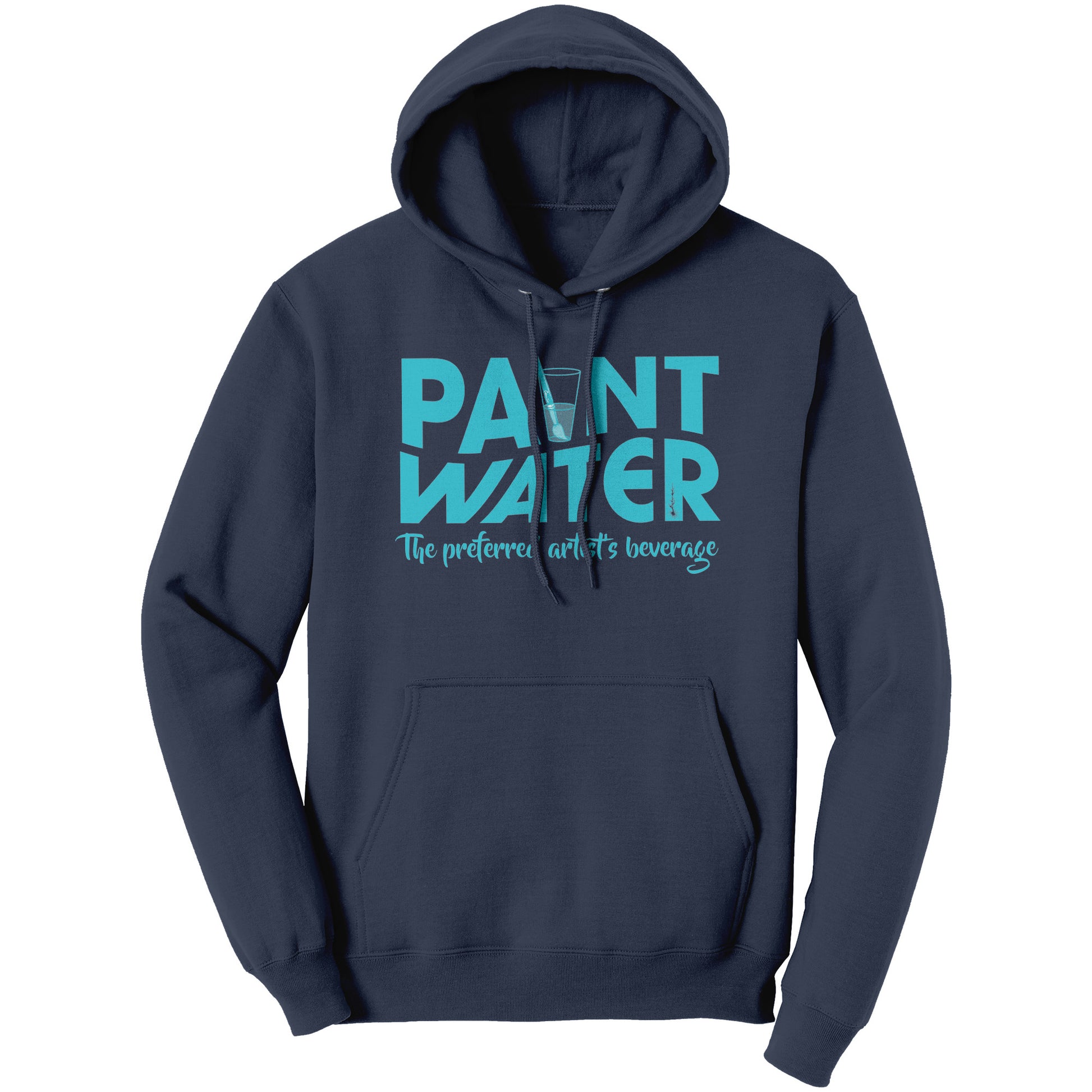Navy blue hoodie with light blue front print saying Paint Water, The preferred artist's beverage.