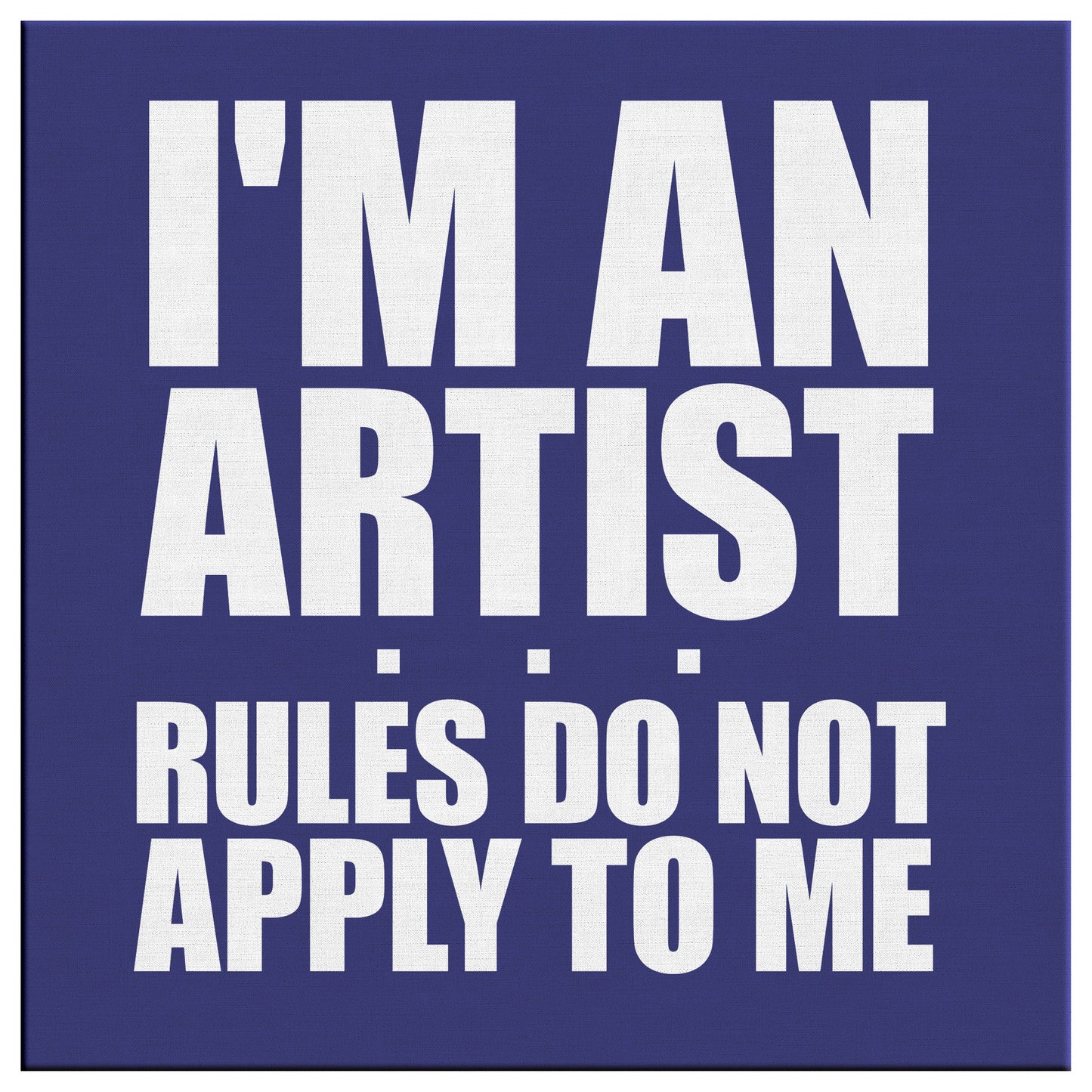 rules do not apply to artists